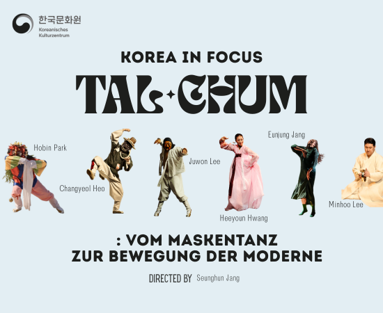Korea in Focus– Tal*Chum : Vom Maskentanz zur Bewegung der Moderne
