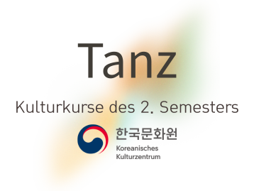 Kurse für traditionellen Tanz im Koreanischen Kulturzentrum (2. Semester 2026)